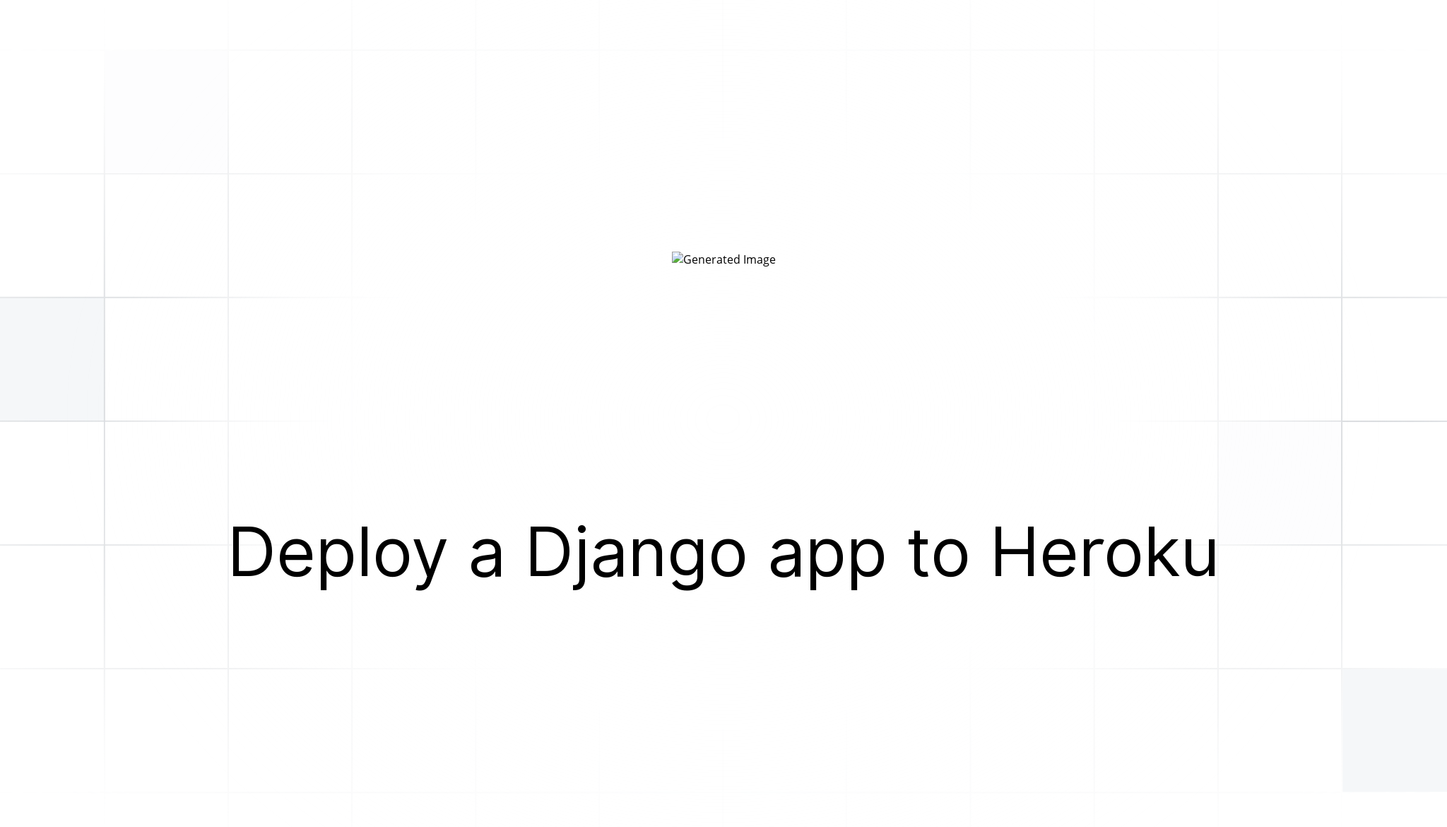 Deploy A Django App To Heroku — PlanetScale Documentation